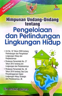 Himpunan Undang-Undang tentang Pengelolaan dan Perlindungan Lingkungan Hidup