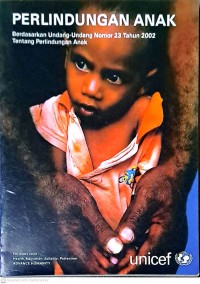 Perlindungan Anak Berdasarkan Undang-Undang Nomor 23 Tahun 2002 Tentang Perlindungan Anak