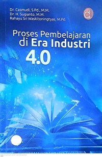 Proses Pembelajaran di Era Industri 4.0