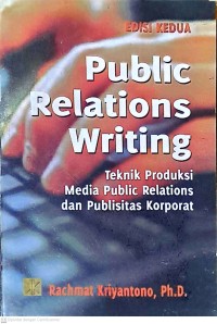 Public Relations Writing. Teknik Produksi, Meia Public Relations dan Publisitas Korporat