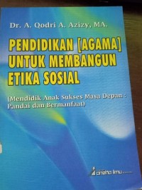 Pendidikan (Agama) Untuk Membangun Etika Sosial