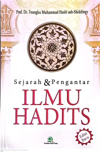 Sejarah & Pengantar Ilmu Hadits. Edisi Baru