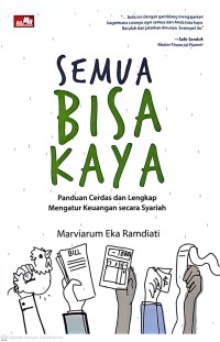 Semua Bisa Kaya: Panduan Cerdas dan Lengkap Mengatur Keuangan Secara Syariah