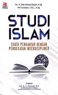 Studi Islam. Suatu Pengantar Dengan Pendekatan Interdisipliner