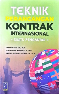 Teknik Perancangan Kontrak Internasional: Suatu Pengantar