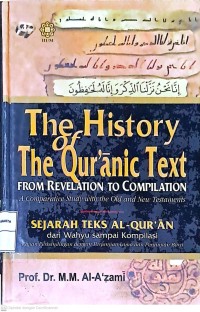 Sejarah Teks Al-Qur'an dari Wahyu sampai Kompalasi: Kajian Perbandingan dengan Perjanjian Lama dan Perjanjian Baru