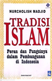 Tradisi Islam: Peran dan Fungsinya dalam Pembangunan Di Indonesia