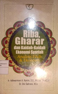 Riba, Gharar. dan Kaidah-Kaidah Ekonomi Syariah. Analisis Fikih & Ekonomi