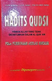 Hadits Qudsi. Firman Allah Yang Tidak Dicantumkan Dalam Al-Qur'an. Pola Pembinaan Akhlak Muslim