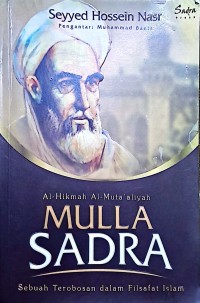 Mulla Sadra. Sebuah Terobosan dalam Filsafat Islam