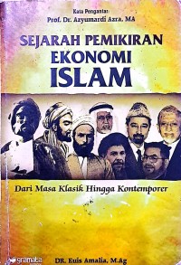 Sejarah Pemikiran Ekonomi Islam. Dari Masa Klasik Hingga Kontemporer