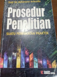 Prosedur Penelitian. Suatu Pendekatan Praktik