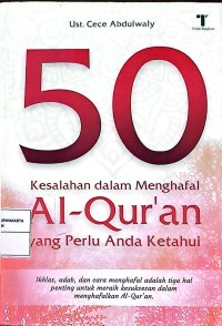 50 Kesalahan dalam Menghafal Al-Qur'an yang Perlu Anda Ketahui