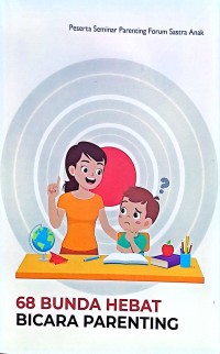 68 Bunda hebat Bicara Parenting