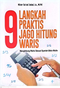 9 Langkah Praktis Jago Hitung Waris: Menghitung Waris Sesuai Syariah Bikin Mulia