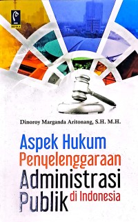 Aspek Hukum Penyelenggaraan Administrasi Publik di Indonesia