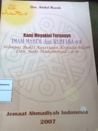 Kami Meyakini Turunyna Imam Mahdi dan Nabi Isa a.s Sebagai Bukti Kesetiaan Kepada Islam dan Nabi Muhammad s.a.w