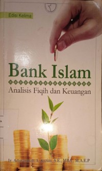 Bank Islam : Analisis Fiqih dan Keuangan
