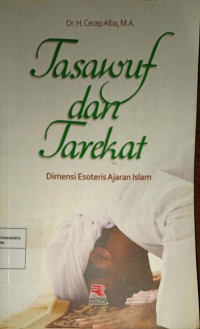 Tasawuf dan Tarekat. Dimensi Esoteris Ajaran Islam