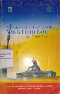 Membangun Hari Esok Yang Lebih Baik