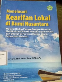 Menelususri Kearifan Lokal di Bumi Nusantara
