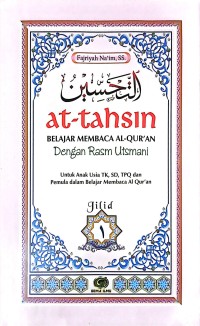 at-Tahsin: Belajar Membaca Al-Qur'an Dengan Rasm Utsmani Jilid 1