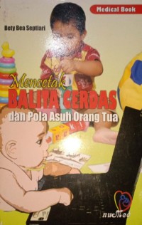 Mencetak Balita Cerdas dan Pola Asuh Orang Tua