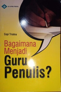 Bagaimana Menjadi Guru Penulis