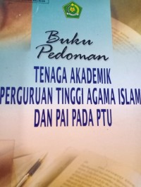 Buku Pedoman Tenaga Akademik Perguruan Tinggi Agama Islam Dan PAI Pada PTU