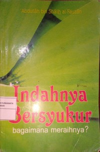 Indahnya Bersyukur. Bagaimana Meraihnya?