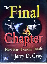 The Final Chapter: Hari-Hari Terakhir Dunia