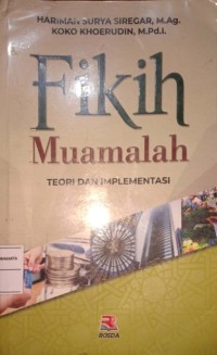 Fikih Muamalah. Teori dan Implementasi