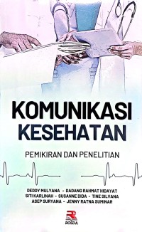 Komunikasi Kesehatan: Pemikiran Dan penelitian