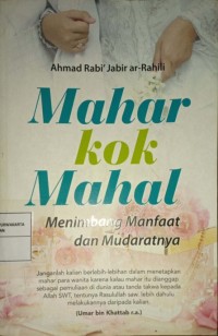 Mahar Koq Mahal. Menimbang Manfaat dan Mudaratnya