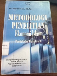 Metodologi Penelitian Ekokomi Islam. Pendekatan Kuantitatif