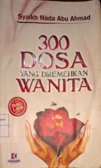 300 Dosa Yang Diremehkan Wanita