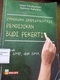 Panduan Implementasi Pendidikan Budi Pekerti Untuk SD, SMP, dan SMA