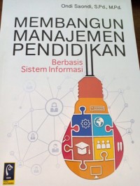 Membangun manajemen Pendidikan Berbasis Sistem Informasi