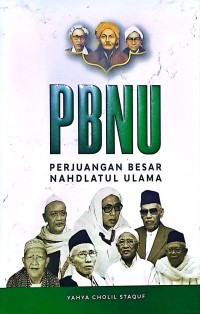 PBNU. Perjuangan Besar Nahdlatul Ulama