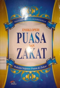 Ensiklopedi Puasa dan Zakat. Hukum Seputar Puasa & Zakat