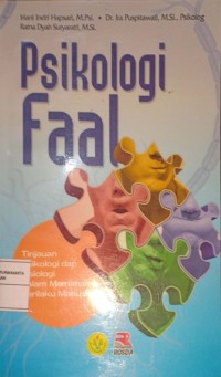 Psikologi Faal. Tinjauan Psikologi dan Fisiologi dalam Memahami Perilaku Manusia