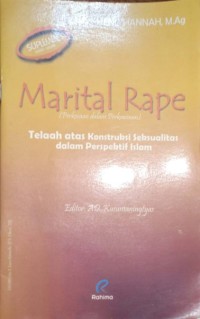 Marital Rape (Perkosaan di dalam Perkawinan) Telaah atas Konstruksi Seksualitas dalam Perspektif Islam