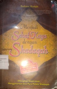 Menjadi Sehat & Kaya dengan Shadaqah