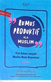 Rumus Produktif Ala Muslim: Kiat Sukses Menjadi Muslim Muda Berprestasi