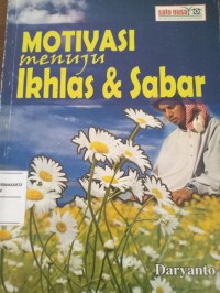 Motivasi Menuju Ikhlas & Sabar