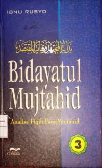 Bidayatul Mujtahid 3. Analisa Fiqih Para Mujtahid