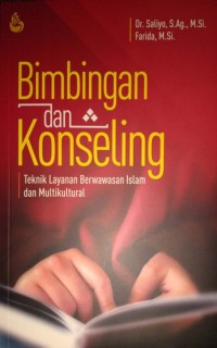 Bimbingan Dan Konseling. Teknik Layanan Berwawasan Islam dan Multikultural