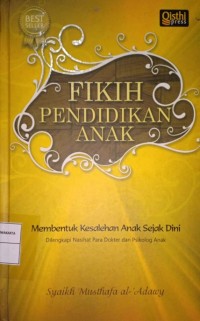 Fikih Pendidikan Anak. Membentuk Kesalehan Anak Sejak Dini