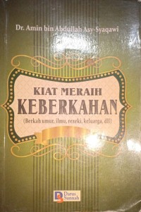 Kiat Meraih Keberkahan (Berkah Umur, Ilmu, Rezeki, Keluarga dll)