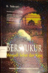 Bersyukur Menjadi Sehat Dan Kaya